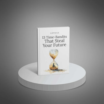 13 Time-Bandits That Steal Your Future image 1