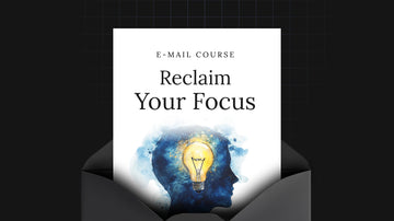 Reclaim Your Focus preview