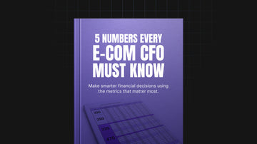 5 Numbers Every E-Commerce CFO Must Know preview