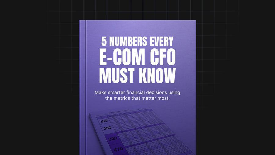 5 Numbers Every E-Commerce CFO Must Know preview