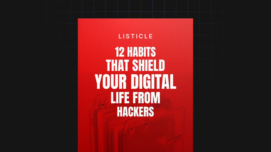 12 Habits That Shield Your Digital Life From Hackers preview