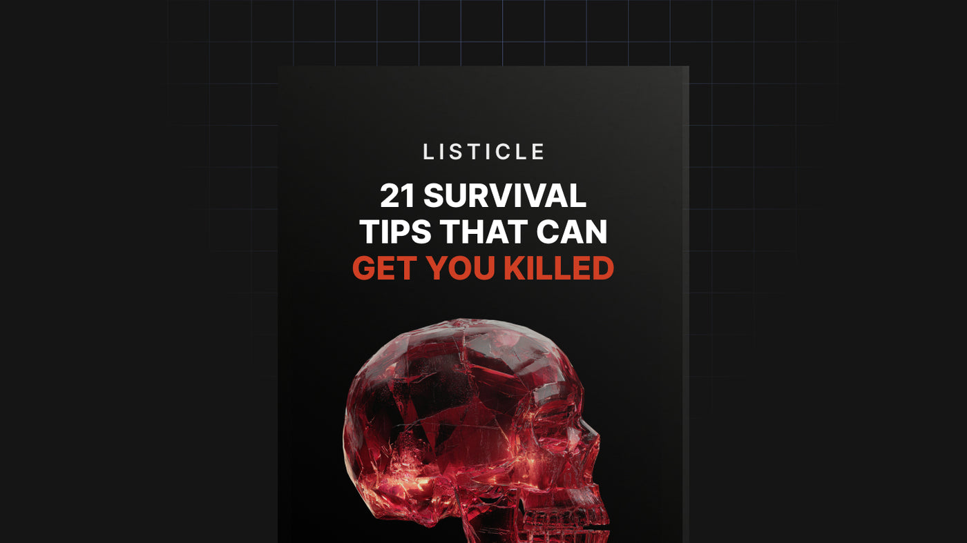 21 Survival Tips that Can Get You Killed preview