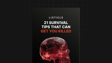 21 Survival Tips that Can Get You Killed preview