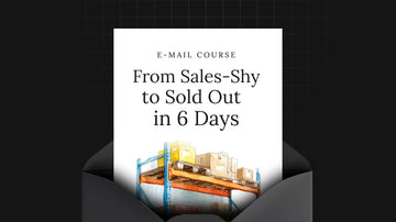From Sales-Shy to Sold Out in 6 Days preview