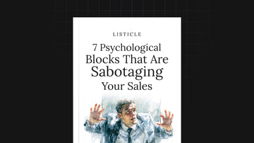 7 Psychological Blocks That Are Sabotaging Your Sales preview