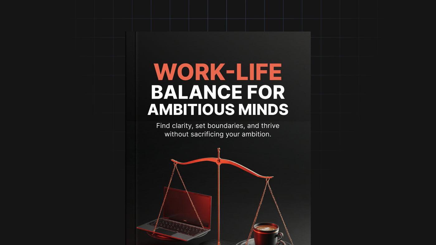 Work-Life Balance for Ambitious Minds preview
