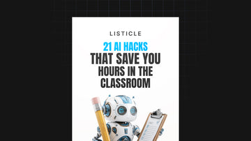21 AI Hacks That Save You Hours in the Classroom preview