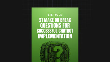 21 Make or Break Questions for Successful Chatbot Adoption preview