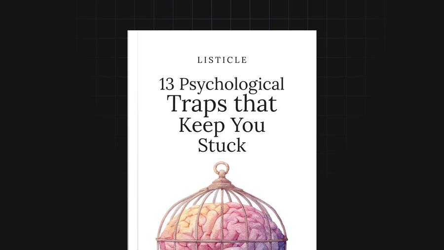 13 Psychological Traps that Keep You Stuck preview