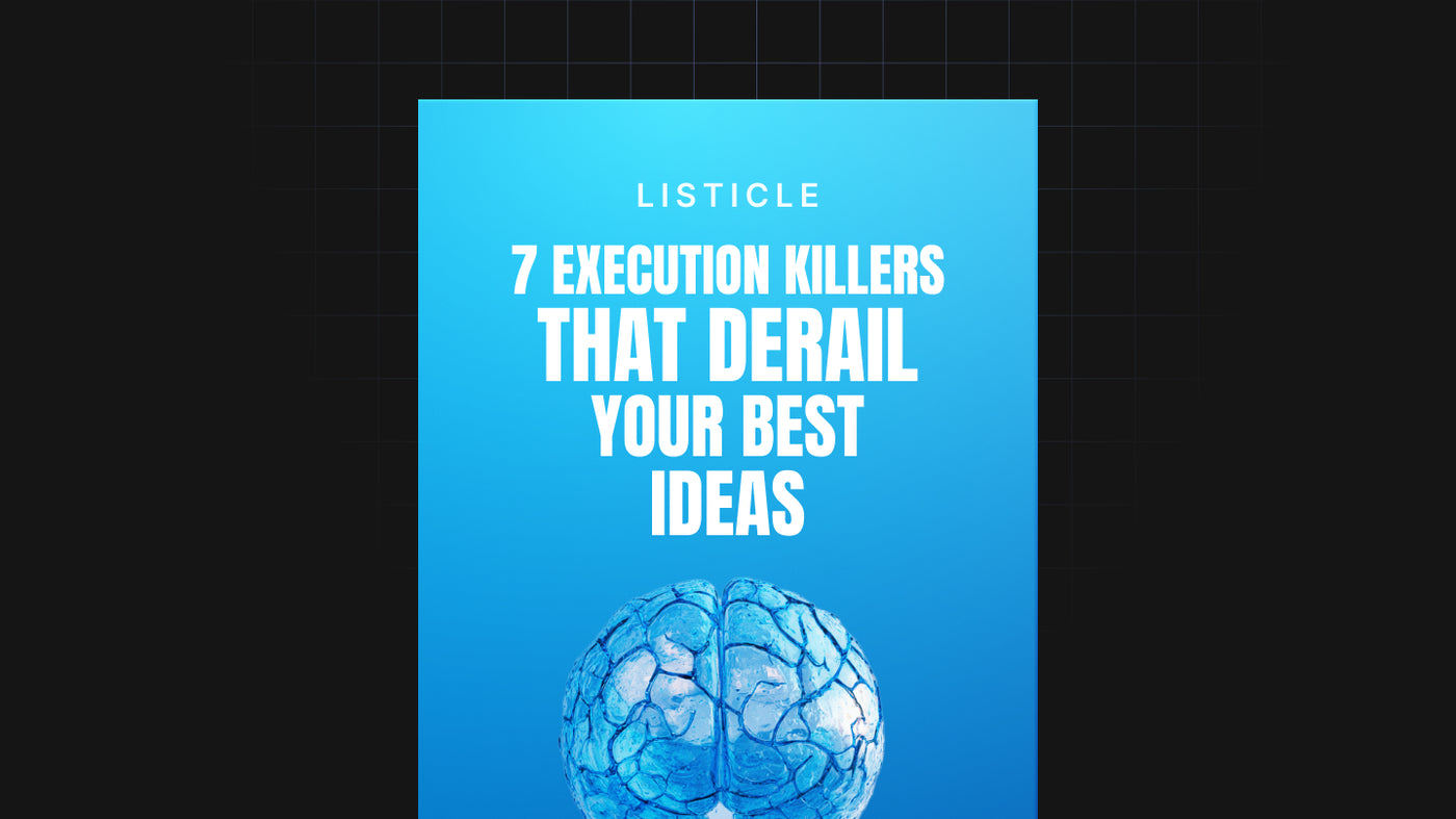 7 Execution Killers That Derail Your Best Ideas preview