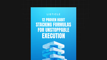 12 Proven Habit Stacking Formulas for Unstoppable Execution preview
