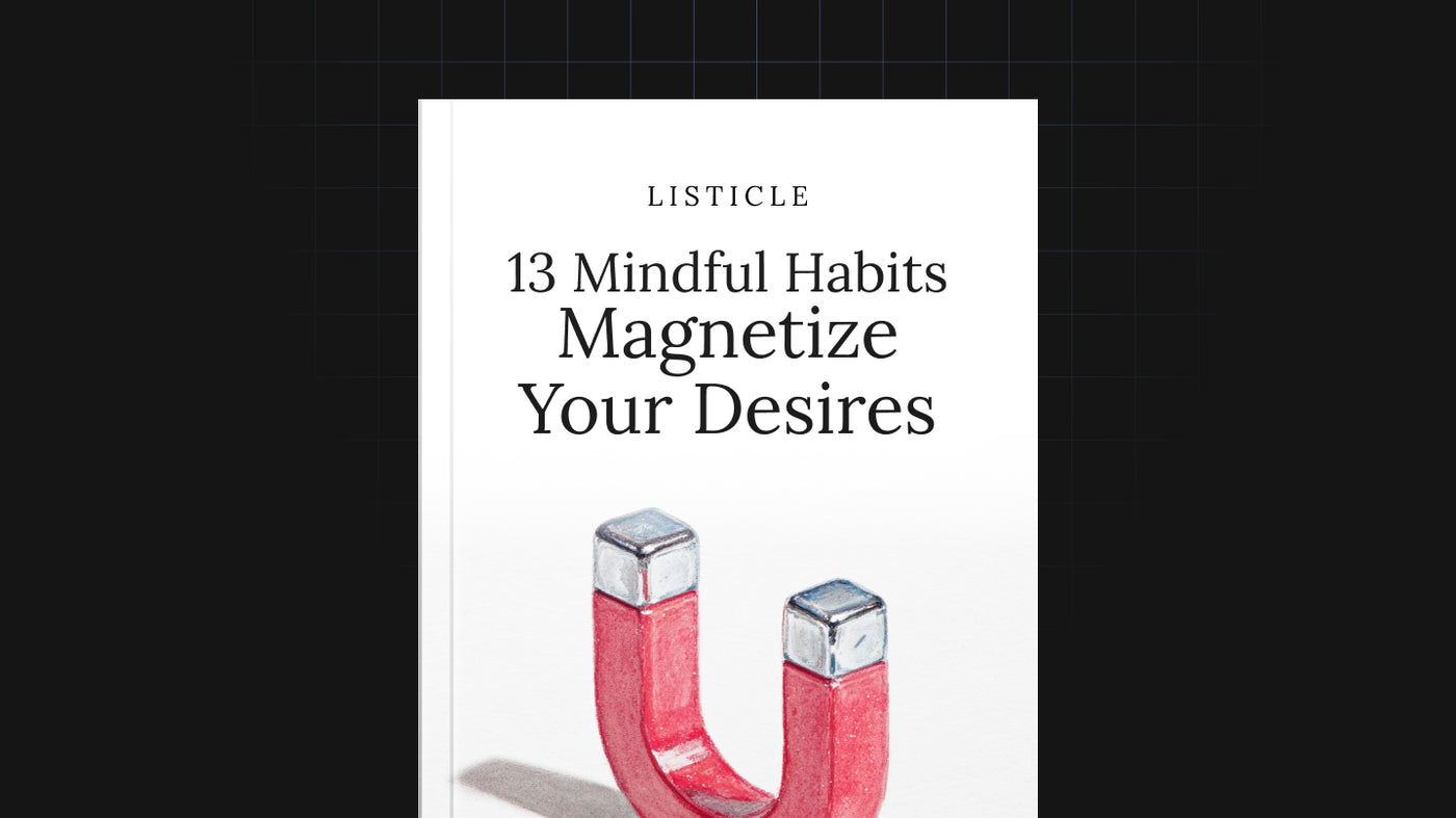 13 Mindful Habits That Magnetize Your Desires preview