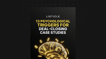 13 Psychological Triggers for Deal-Closing Case Studies preview