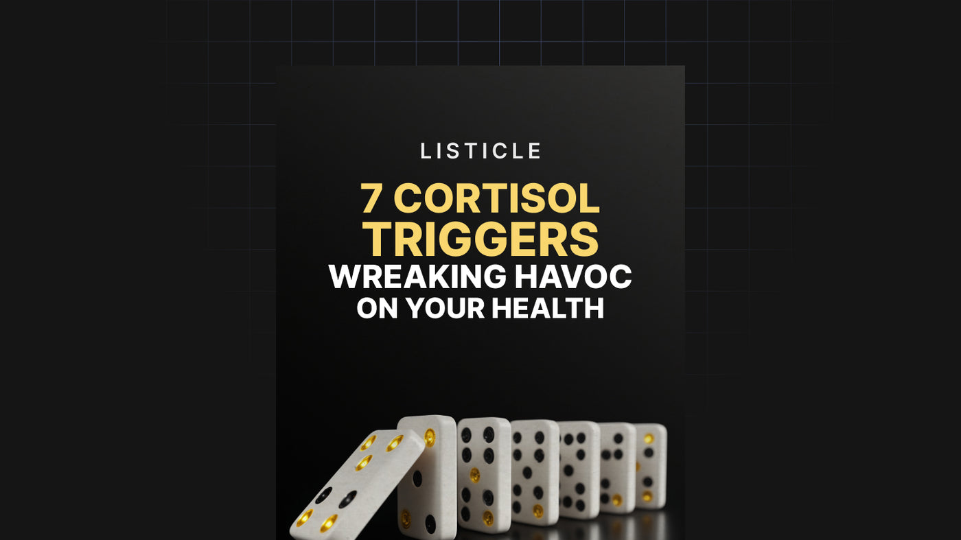 7 Cortisol Triggers Wreaking Havoc on Your Health preview