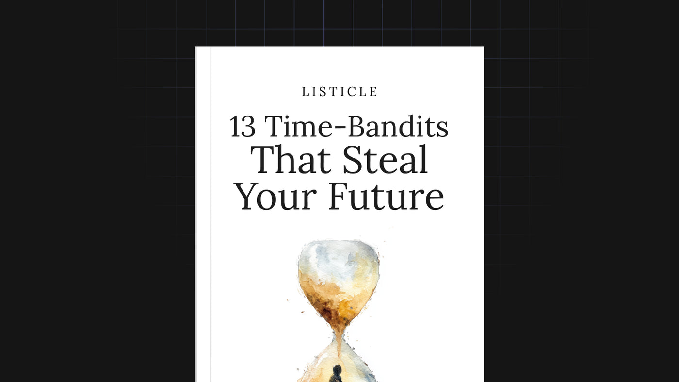 13 Time-Bandits That Steal Your Future preview
