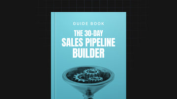 The 30-Day Sales Pipeline Builder preview