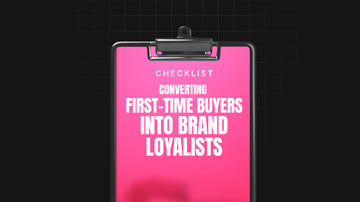 Converting First-Time Buyers into Brand Loyalists preview