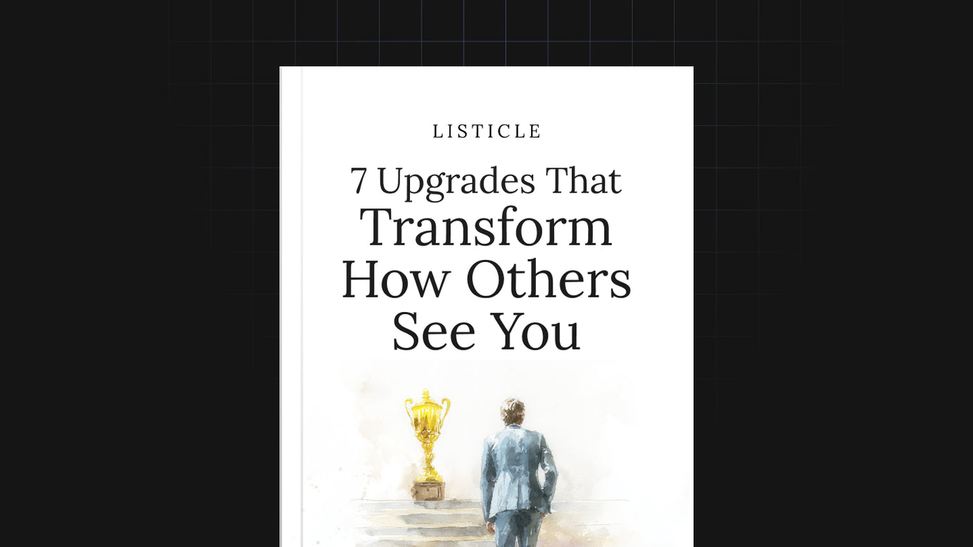 7 Upgrades That Transform How Others See You preview