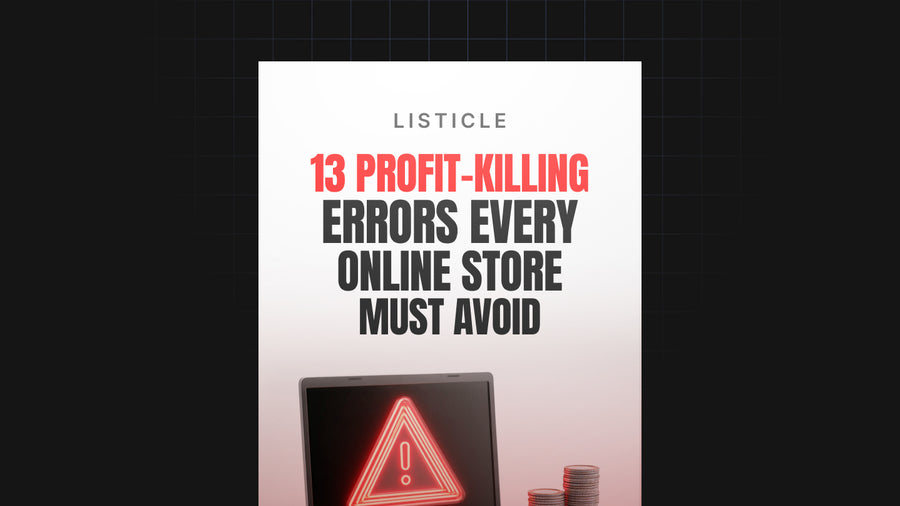 13 Profit-Killing Errors Every Online Store Must Avoid preview
