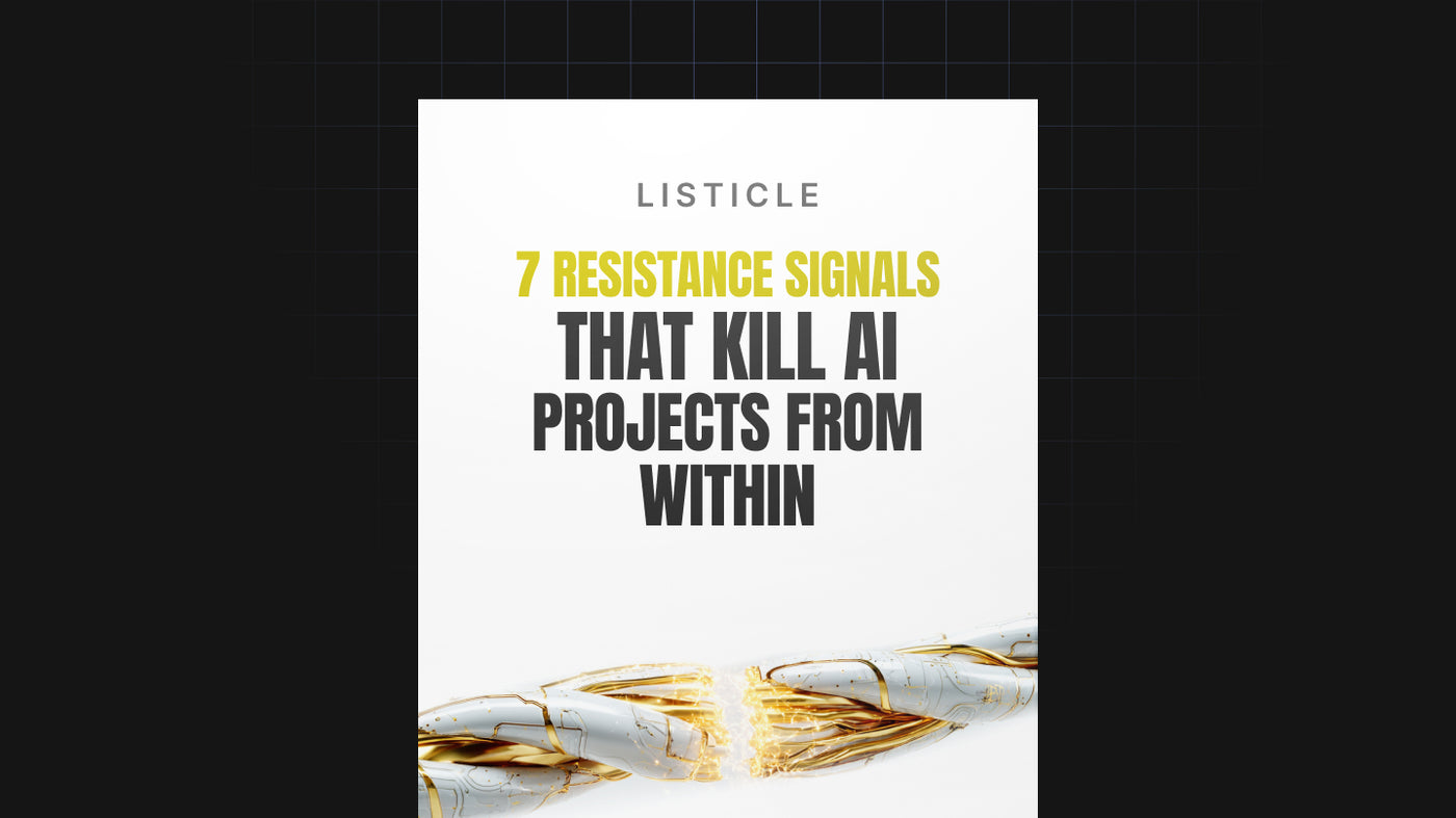 7 Resistance Signals That Kill AI Projects From Within preview
