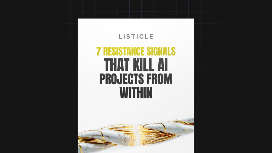 7 Resistance Signals That Kill AI Projects From Within preview