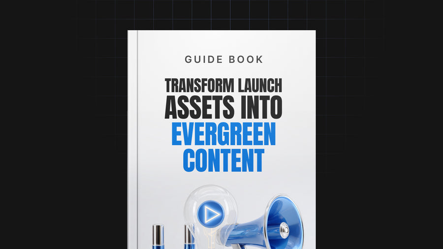 Transform Launch Assets into Evergreen Content preview