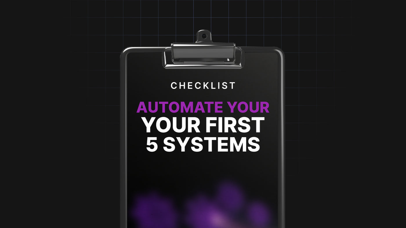 Automate Your First 5 Systems preview