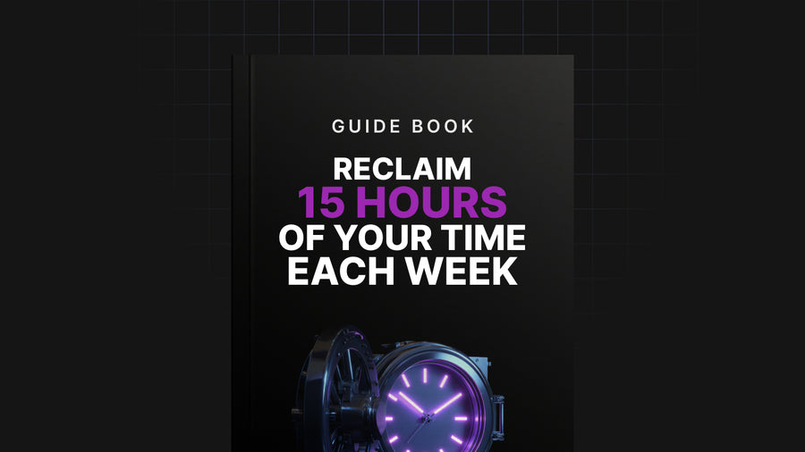 Reclaim 15 Hours of Your Time Each Week preview