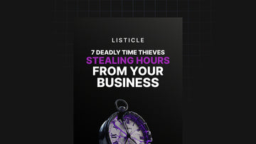 7 Deadly Time Thieves Stealing Hours From Your Business preview
