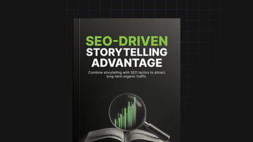 SEO-Driven Storytelling Advantage preview