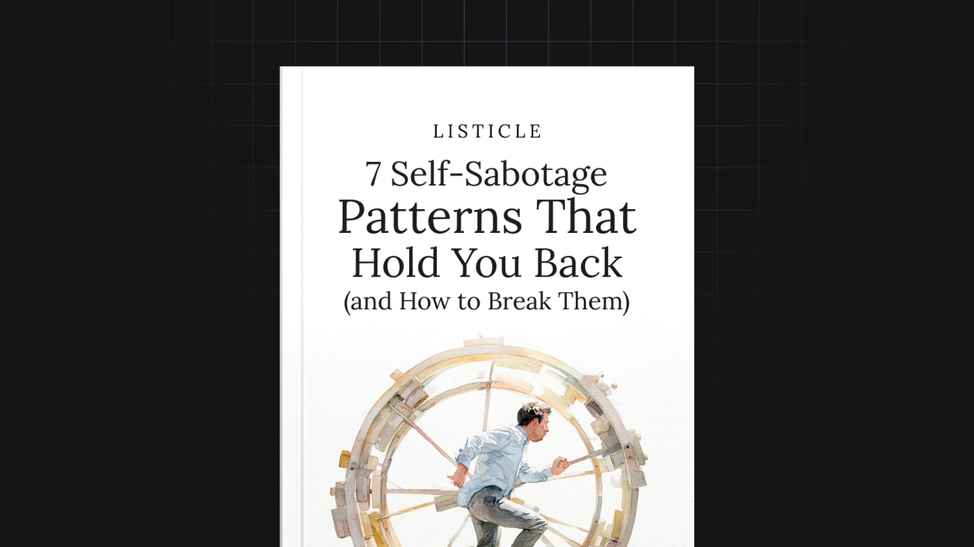7 Self-Sabotage Patterns That Hold You Back preview