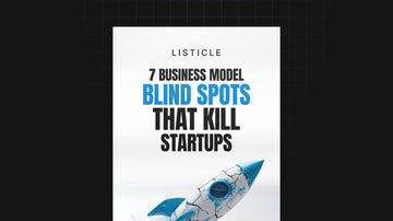 7 Business Model Blind Spots That Kill Startups preview