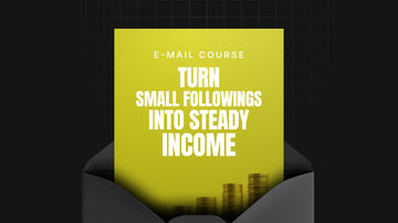 Turn Small Followings Into Steady Income preview