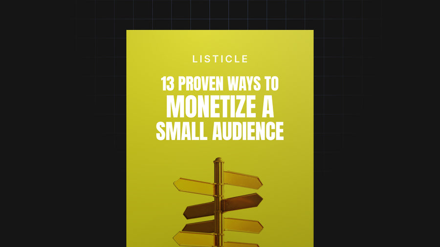 13 Proven Ways to Monetize a Small Audience preview