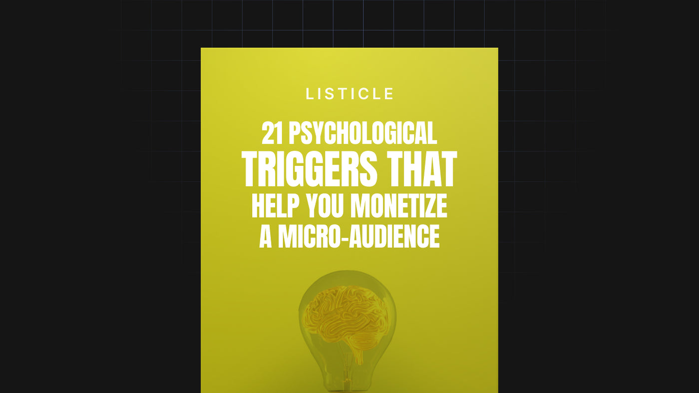 21 Psychological Triggers That Help You Monetize a Micro-Audience preview