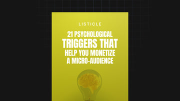 21 Psychological Triggers That Help You Monetize a Micro-Audience preview