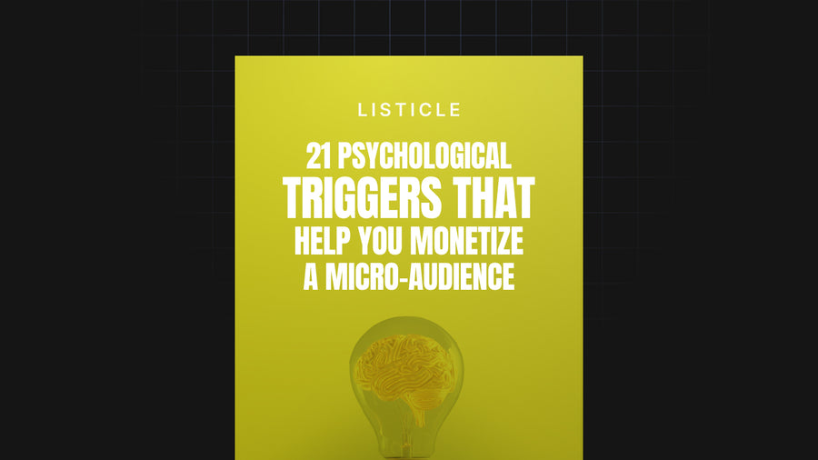 21 Psychological Triggers That Help You Monetize a Micro-Audience preview