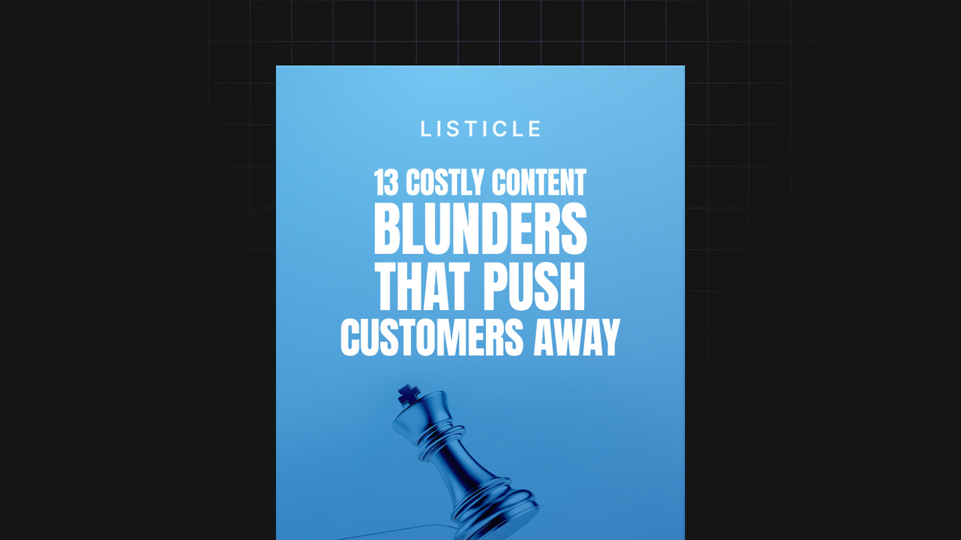 13 Costly Content Blunders That Push Customers Away preview