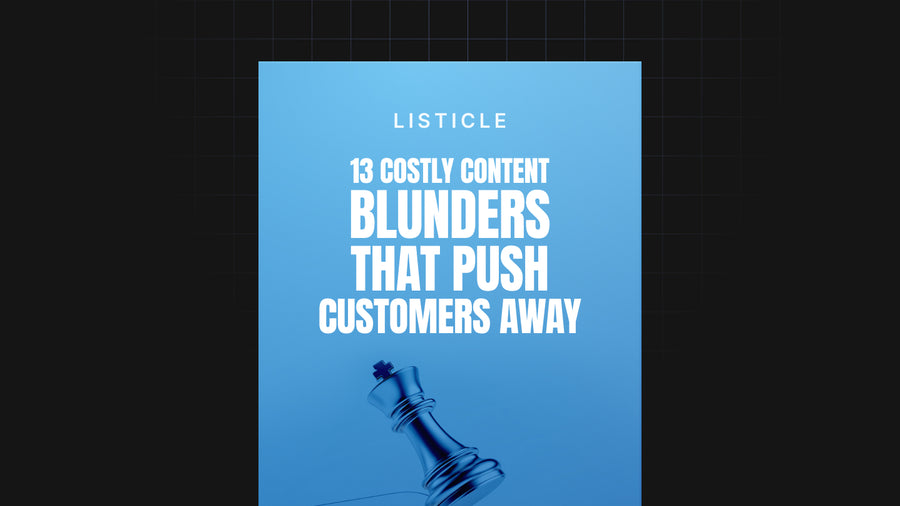 13 Costly Content Blunders That Push Customers Away preview