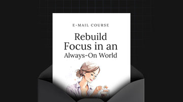 Rebuild Focus in an Always-On World preview