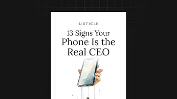 13 Signs Your Phone Is the Real CEO preview