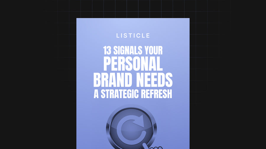 13 Signals Your Personal Brand Needs a Strategic Refresh preview
