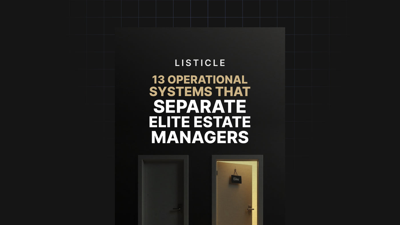 13 Operational Systems That Separate Elite Estate Managers preview