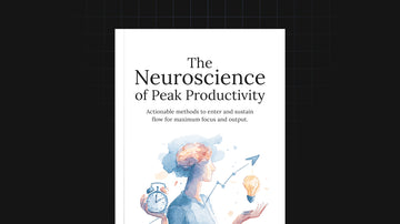 The Neuroscience of Peak Productivity preview