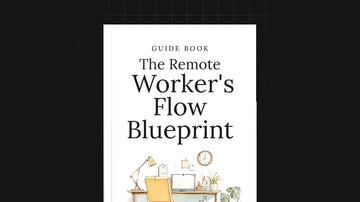 The Remote Worker's Flow Blueprint preview