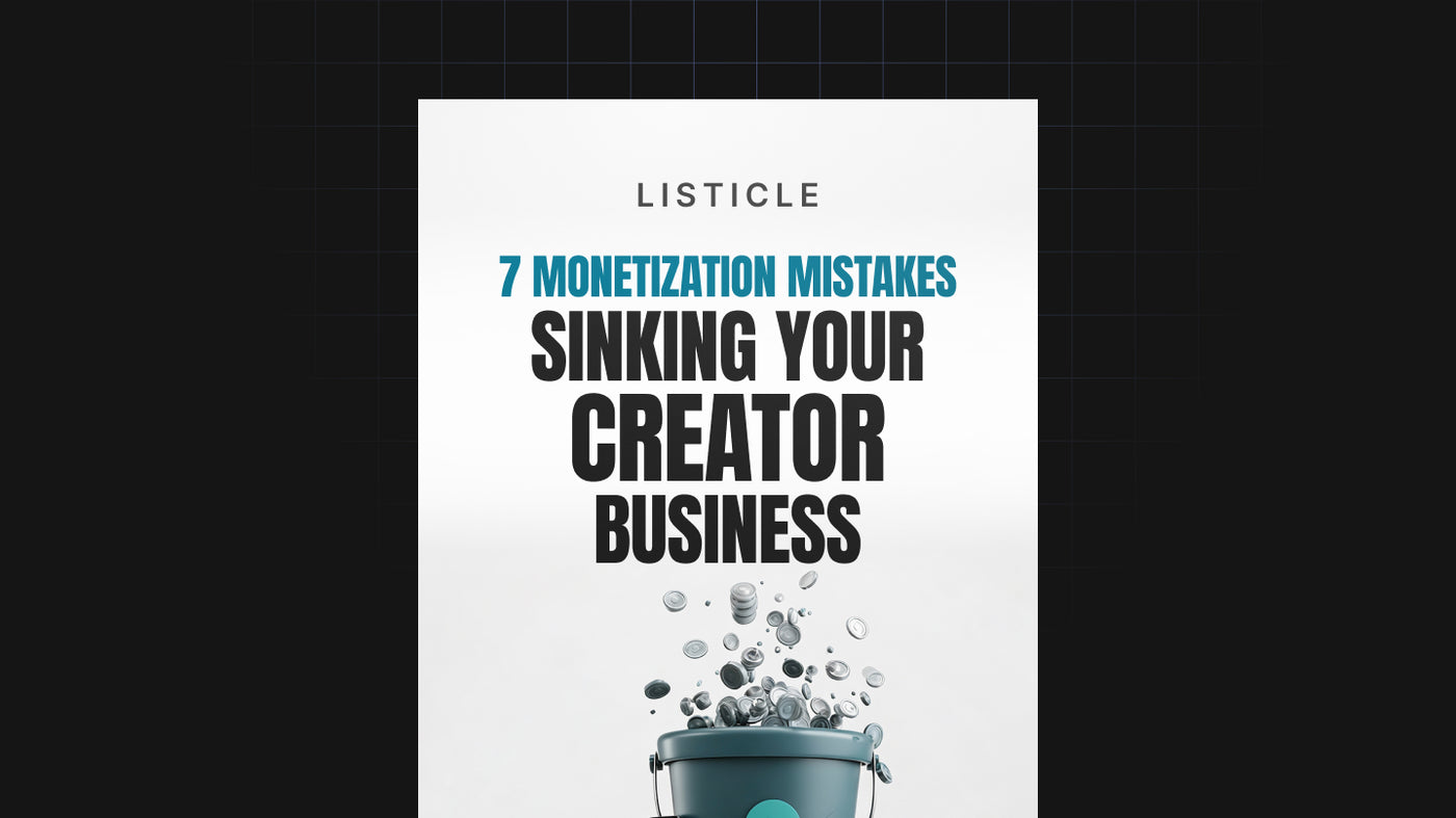 7 Monetization Mistakes Sinking Your Creator Business preview