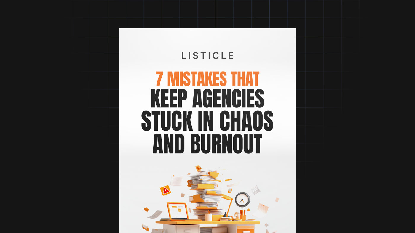 7 Mistakes That Keep Agencies Stuck in Chaos and Burnout preview
