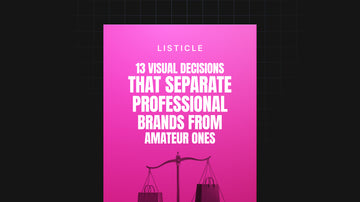 13 Visual Decisions That Separate Professional Brands From Amateur Ones preview