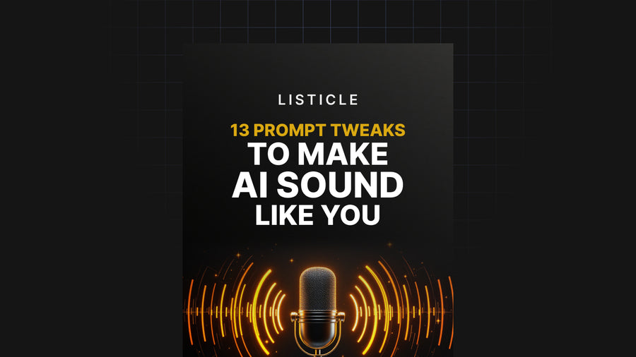 13 Prompt Tweaks to Make AI Sound Like You preview