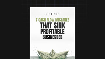 7 Cash Flow Mistakes That Sink Profitable Businesses preview